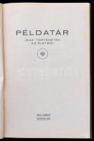 Példatár. Igaz történetek az életből. Sopron, 1931. Egészvászon kötés, kissé kopottas állapotban