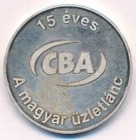 2007. "15 éves - CBA - A magyar üzletlánc / 1992-2007" jelzett Ag emlékérem (31,35g/0.999/42,5mm) T:1- (eredetileg PP) kis patina, ph.