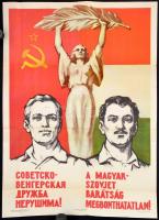 1958 A magyar-szovjet barátság megbonthatatlan, plakát, hajtott, 83×58 cm
