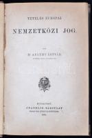 Dr. Apáthy István: Tételes európai nemzetközi jog. Bp.,1878, Franklin, XVI+416 p. Első kiadás. Későbbi átkötött aranyozott gerincű félvászon-kötésben, festett lapélekkel, kissé kopott borítóval és kopott gerinccel./ Half-linen-binding, with little bit worn cover and spine. In Hungarian language.