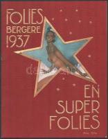 1937 Folies Bergere en super folies. Párizs, Éditions Folies Bergere. Számos fekete-fehér fényképpel, közte enyhén erotikusak is. Papírkötésben, jó állapotban.
