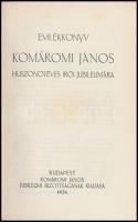 Komáromi János: Jubileuma. Aláírt példány. Bp., 1934. K.J. Jubileumi bizottsága. Kiadói illusztrált ...