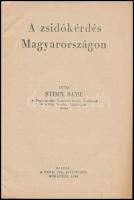 Stern Samu: A zsidókérdés Magyarországon. Bp., 1938. Pesti Izr. Hitközség. 32p,