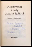 Esterházy Péter: Ki szavatol a lady biztonságáért. Dedikált! Bp., 1982. Magvető. Egészvászon kötés, papír védőborítóval.