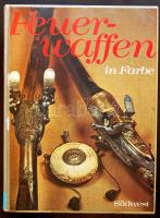 1977 Joseph G. Rosa-Robin May: Feuerwaffen (Tűzifegyverek) dekoratív színes könyv