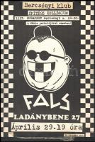 1989 Rádi Sándor (?-?): Bercsényi Klub. Fals!, Ladánybene 27., 1989. Április 29., Underground koncertplakát, ragasztásnyomokkal, 41x28 cm.