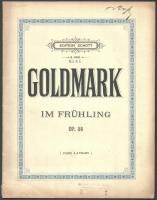 Goldmark, Carl: Im Frühling. Ouvertüre für Orchester. Mainz, é. n., B. Schotts Söhne. Négykezes zongorára. Papírkötésben, jó állapotban.