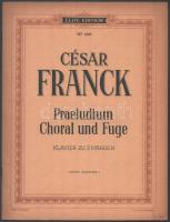 Frank, César: Praeludium, Choral und Fuge für Klavier zu 2 Händen. Szerk.: Singer, Otto. Lipcse, é. n., Anton J. Benjamin. Tűzött papírkötésben, jó állapotban.