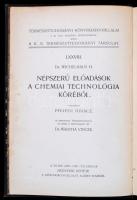 Wickelhaus H.: Népszerű előadások a chemiai technológia köréből. Bp., 1908. Kir. M. Természettudomán...