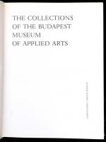 The collectibus of the Budapest Museum of Applied Arts. Szerk.: Miklós Pál. Bp.,1981,Corvina-Magyar ...