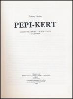 Fekete István: Pepi-kert. A Szarvasi Arborétum Története és leírása. Ajka, 1989, Fekete István Iroda...