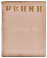 Ilya Yefimovich Repin. Szerk.: Mashkovtsev, N. G. Moszkva, 1957, Gosudarstvennoye izdatelstvo izobrazitelnogo iskusstva. Vászonkötésben, jó állapotban.