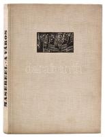 Frans Masereel: A város. 100 fametszet. Bp., 1961, Magyar Helikon, 14+2 p.+100 t.+ 2 p. Kiadói egészvászon-kötés. Megjelent 3150 példányban.