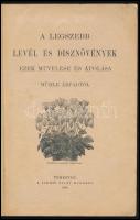 Mühle Árpád: A legszebb levél- és dísznövények. Ezek művelése és ápolása. Temesvár, 1908, szerzői ki...