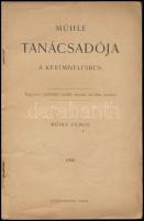 Mühle Vilmos: Mühle tanácsadója a kertmívelésben. [Teesvár], 1908, [szerzői]. Kopott, foltos, kicsit...