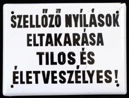 "Szellőzőnyílások eltakarása tilos és életveszélyes!", zománcozott fémtábla, 15×20 cm