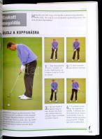 Steve Newell-Paul Foston-Anthony Atha: A golf nagykönyve. Pécs,é.n., Alexandra. Kiadói kartonált pap...