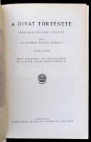 Gáspárné Dávid Margit: A divat története. Erkölcsök, szokások, viseletek. 1765-1920. Bp.,1923,Panthe...