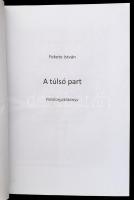 Fekete István: A túlsó part. Filmforgatókönyv. Ajka,2014,Fekete István Irodalmi Társaság. Kiadói pap...