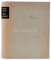 Várnai Zseni: Élők, vigyázzatok! Bp.,1965, Szépirodalmi. Kiadói egészvászon-kötés. A szerző által de...