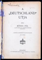 König Pál: A ,,Deutschland" utja. Írta - -, a ,,Deutschand" búvár-teherhajó kapitánya.
Bp...