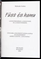 Kálnoki Izidor: Füst és hamu. Levéltöredékek a dohányról és a dohányzókról. Bp.,2008, Eri Kiadó. Kia...