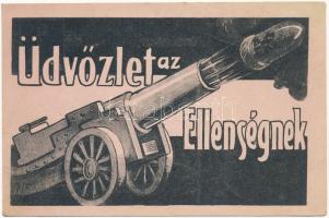 Üdvözlet az Ellenségnek / Hungarian military motive postcard with cannon (kissé ázott / slightly wet)