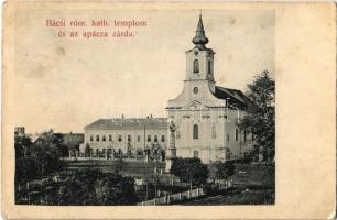 1908 Bács, Batsch, Bac; Római katolikus templom és apácazárda / Catholic church and nunnery (EK)