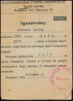 1945 a Magyarországi Zsidók Szervezete vidéki osztályának igazolványa deportációból megszökött és Budapesten bujkált zsidó személy részére