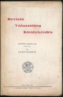 Halmay Elemér: Revízió, választójog, királykérdés. Bp., 1931, Revízió -- Kelet Népe. Felvágatlan példány! Papírkötésben, jó állapotban./Paperbinding, in Hungarian language. Uncut.