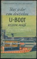 1940 Korvettenkapitän Max Bartsch: Was jeder vom deutschen U-Boot wissen muss. Berlin, 1940, Wilhelm Limpert-Verlag. Kiadói papírkötés, jó állapotban / paperback, goood condition