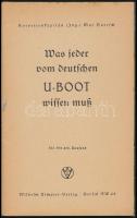 1940 Korvettenkapitän Max Bartsch: Was jeder vom deutschen U-Boot wissen muss. Berlin, 1940, Wilhelm...