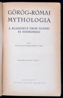 Trencsényi-Waldapfel Imre: Görög-római mythologia. A klasszikus ókor istenei és hősmondái. Képmellék...