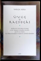 Varga Vera: Üveg és ragyogás. Bp.,2000, Iparművészeti Múzeum. Kiadói kartonált papírkötés