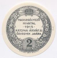 Budapest 1915. 2f Hadsegélyező Hivatal katonai árvák és özvegyek javára T:I