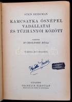 Sten Bergman: Kamcsatka ősnépei, vadállatai és tűzhányói között. Fordította: Dr. Cholnoky Béla. A Ma...