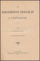 Dr. Oláh Gyula: Az egészségügyi szolgálat a vasutaknál. Bp.,1897, Hornyánszky Viktor-ny., 255 p. Kia...