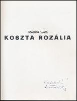 Dömötör János: Koszta Rozália. (Békéscsaba, 1987), Békés Megyei Tanács V.B. Művelődési Osztálya. A s...