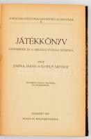 Barna Jakab-Ujhelyi Sándor: Játékkönyv gyermekek és a serdülő ifjúság számára. Bp., 1915. Singer. Félvászon kötésben.
