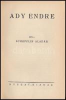 Schöpflin Aladár: Ady Endre. Bp.,[1934], Nyugat. Első kiadás. Kiadói kopott aranyooztt egészvászon-k...