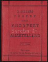 G. Eislers Führer durch Budapest und die Ausstellung. Bp., 1896, G. Eislers Verlag. Térképmelléklettel. Német nyelven. Kicsit kopott vászokötésben, jó állapotban./ Linen-binding, with worn cover. In German language.