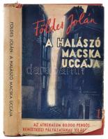Földes Jolán: A halászó macska uccája. Bp., é.n., Athenaeum. Harmadik kiadás. A borító Fenyves Sándo...