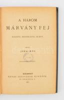 Jókai Mór: A három márvány fej. I-III köt. Regény, kritikával elegy. Bp., 1887, Révai,211+1;+187+1;+...