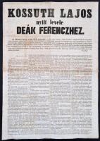1867 Kossuth Lajos nyílt levele Deák Ferenchez A Kasszandra levél melyben figyelmezteti a kiegyezés elhibázottságára. Hirdetmény, önálló lap formában 36x52 cm