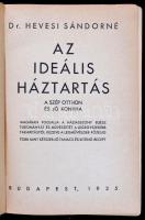 Dr. Hevesi Sándorné: Az ideális háztartás, a szép otthon, a jó konyha. Bp., 1935, Színházi Élet. Kia...