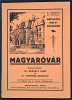 dr. Thirring-Vigyázó: Magyaróvár. Részletes helyi útikalauzok sorozat Bp., 1932. Térkép melléklettel