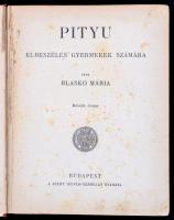 Blaskó Mária: Pityu. Elbeszélés. Bp., é.n. Szent István Társulat. Kiadói félvászon kötésben