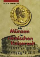 Ursula Kampmann - Die Münzen der römischer Kaiserzeit - Császárkori római pénzek