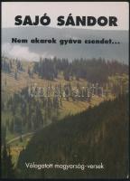 Sajó Sándor: Nem akarok gyáva csendet... Válogatott magyarság-versek. Vál.: Fejes Imre és Medvigy Endre. Szerk. és az előszót írta: Medvigy Endre. Bp.,2000, Ménrót. Kiadói kartonált papírkötés.