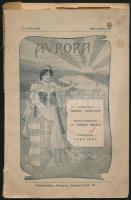 1902 Auróra Irodalmi, művészeti és társadalmi folyóirat. 45p 2 szám egyik levált borítóval